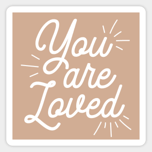 You Are Loved | Positive Thinking Magnet